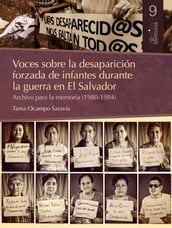 Voces sobre la desaparición forzada de infantes durante la guerra en El Salvador