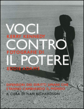 Voci contro il potere. Difensori dei diritti umani che stanno cambiando il mondo