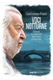 Voci notturne. Ediz. deluxe