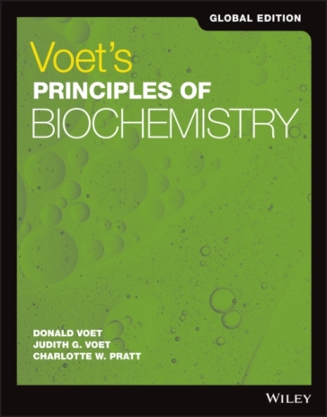 Voet's Principles of Biochemistry, Global Edition - Donald Voet - Judith G. Voet - Charlotte W. Pratt