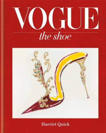 Vogue The Shoe - Conde Nast Publ Ltd - Harriet Quick