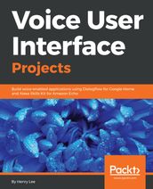 Voice User Interface Projects