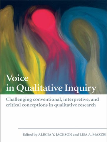 Voice in Qualitative Inquiry - Alecia Y Jackson - Lisa A Mazzei