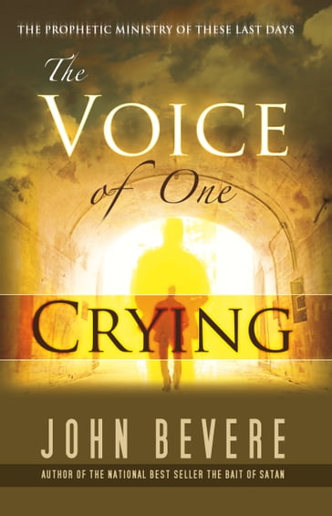 Voice of One Crying - John Bevere