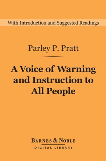 A Voice of Warning and Instruction to All People (Barnes & Noble Digital Library) - Parley P. Pratt