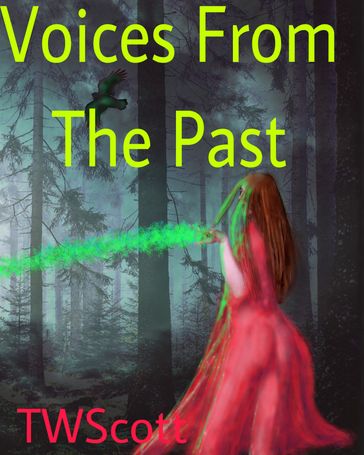 Voices From The Past - TW Scott