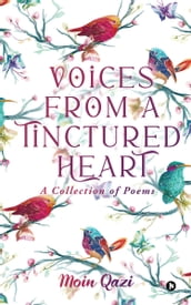 Voices From a Tinctured Heart