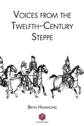 Voices From the Twelfth-Century Steppe