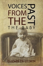 Voices from the Past: The Baby;Past Deeds Are Always Paid ForAlways