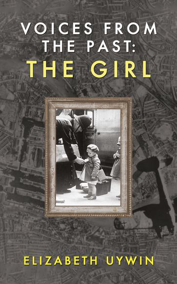 Voices from the Past: The Girl - Elizabeth Uywin