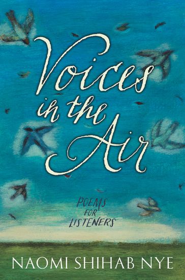 Voices in the Air - Naomi Shihab Nye