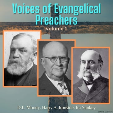 Voices of Evangelical Preachers - Volume 1 - D.L. Moody