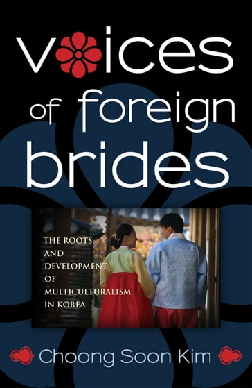 Voices of Foreign Brides - Choong Nam Kim