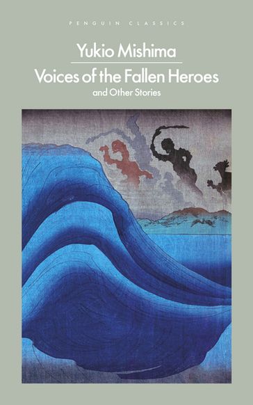 Voices of the Fallen Heroes - Yukio Mishima