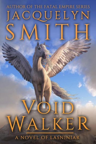 Void Walker: A Novel of Lasniniar - Jacquelyn Smith