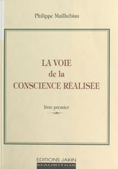 La Voie de la conscience réalisée (1)