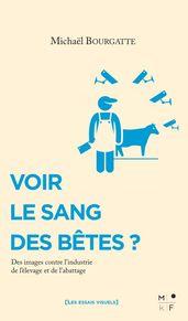 Voir le sang des bêtes ?