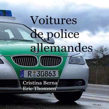 Voitures de police allemandes - Cristina Berna - Eric Thomsen