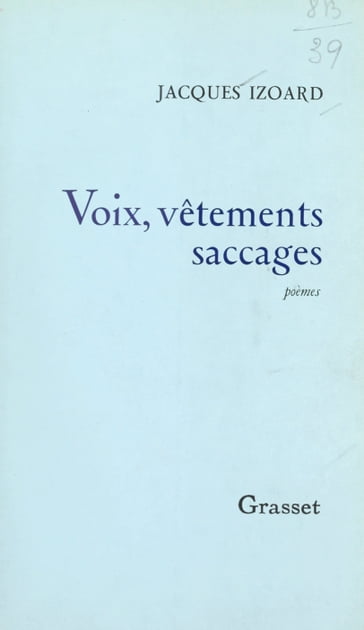 Voix, vêtements, saccages - Jacques Izoard