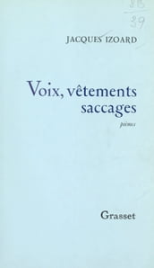 Voix, vêtements, saccages