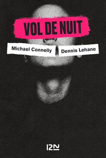 Vol de nuit - David Baldacci - Dennis Lehane - Michael Connelly