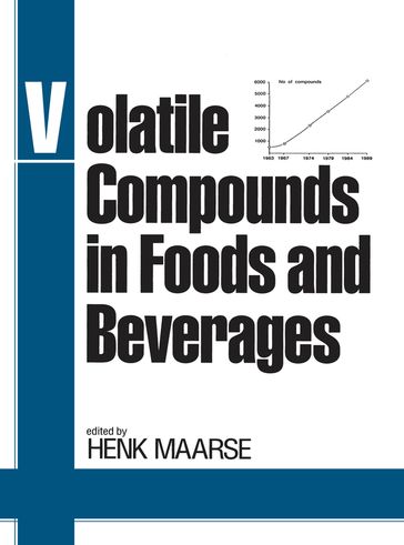 Volatile Compounds in Foods and Beverages - Henk Maarse