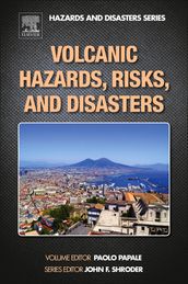 Volcanic Hazards, Risks and Disasters