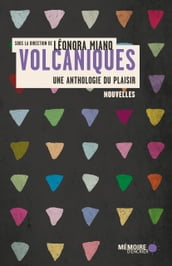 Volcaniques: Une anthologie du plaisir