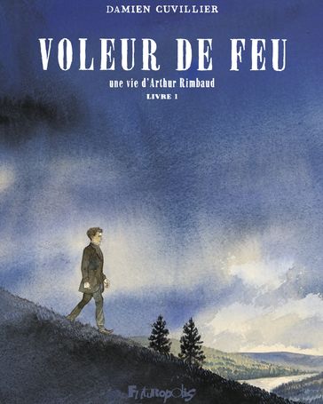 Voleur de feu - Damien Cuvillier