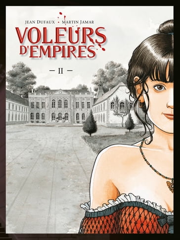 Voleurs d'Empires - Tome 02 - Jean Dufaux - Martin Jamar