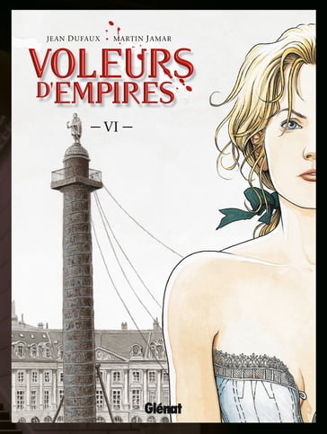 Voleurs d'Empires - Tome 06 - Jean Dufaux - Martin Jamar
