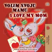 Volim svoju mamu I Love My Mom