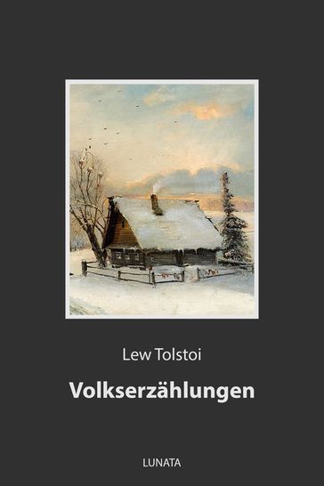 Volkserzählungen - Lev Nikolaevic Tolstoj