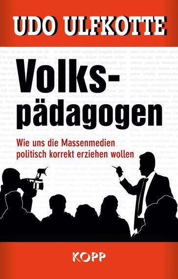 Volkspädagogen - Udo Ulfkotte