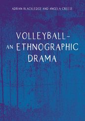 Volleyball An Ethnographic Drama