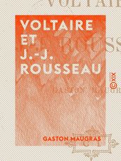 Voltaire et J.-J. Rousseau