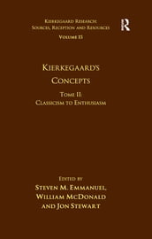 Volume 15, Tome II: Kierkegaard s Concepts