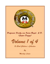 Volume I of 4, Professor Frisky von Onion Bagel, S.D. (Super Doggy) of 12 ebook Children s Collection