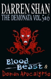 Volumes 5 and 6 - Blood Beast/Demon Apocalypse (The Demonata)