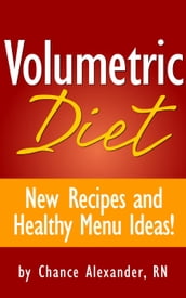 Volumetric Diet: New Recipes and Healthy Menu Ideas!