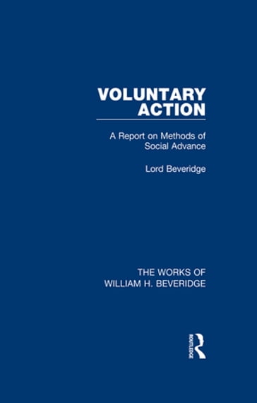 Voluntary Action (Works of William H. Beveridge) - William H. Beveridge