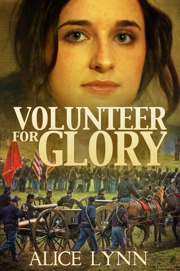 Volunteer for Glory - Alice Lynn