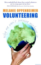 Volunteering: Why we can t Survive Without It