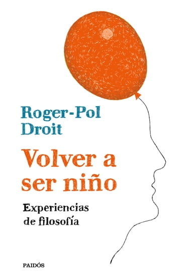 Volver a ser niño - Roger-Pol Droit