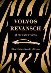 Volvos revansch : sa befriades tigern