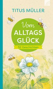 Vom Alltagsglück