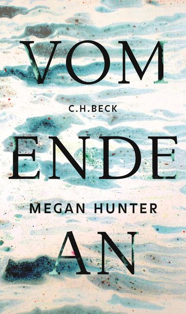 Vom Ende an - Megan Hunter