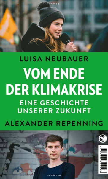Vom Ende der Klimakrise - Luisa Neubauer - Alexander Repenning
