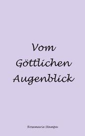 Vom Gottlichen Augenblick