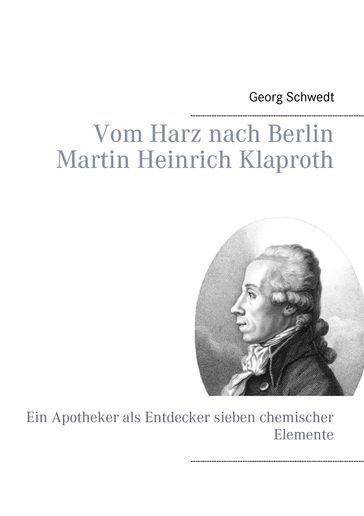 Vom Harz nach Berlin Martin Heinrich Klaproth - Georg Schwedt